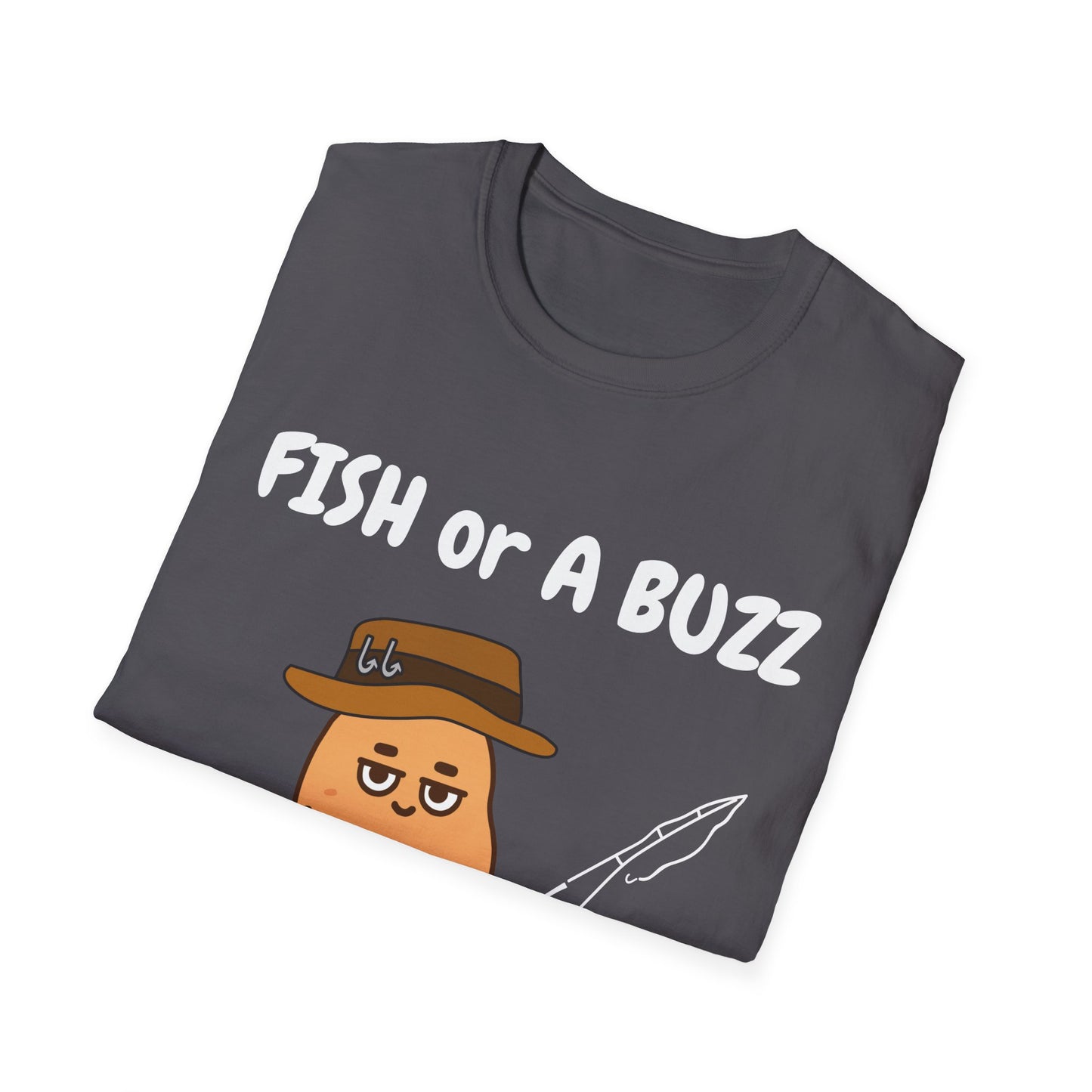 Fish or A Buzz, Im Catchin Something Tee