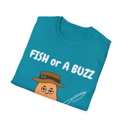 Fish or A Buzz, Im Catchin Something Tee