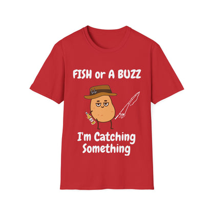 Fish or A Buzz, Im Catchin Something Tee