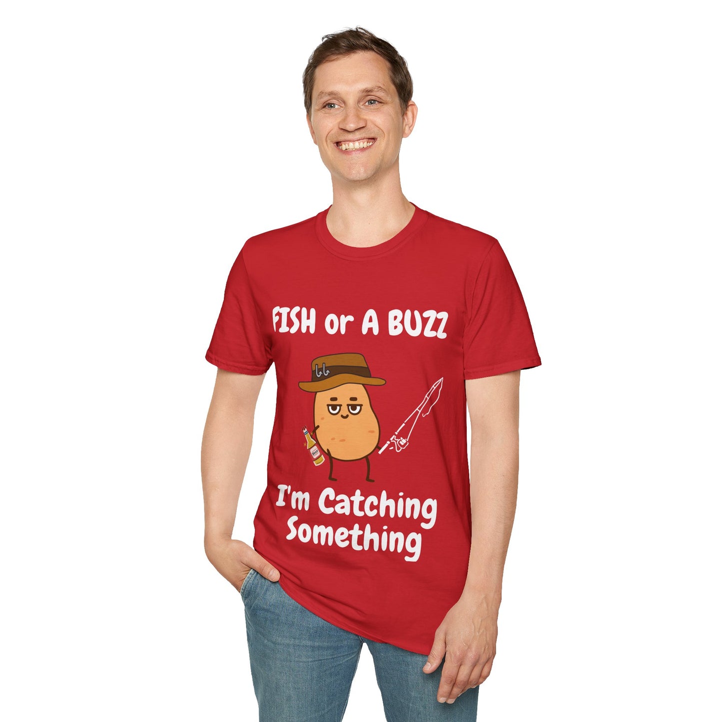 Fish or A Buzz, Im Catchin Something Tee