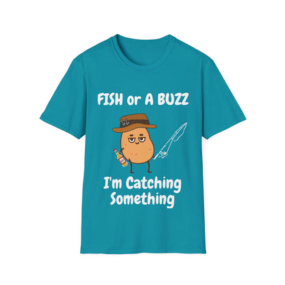 Fish or A Buzz, Im Catchin Something Tee