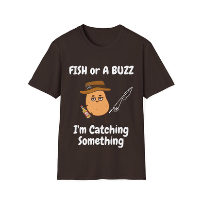 Fish or A Buzz, Im Catchin Something Tee