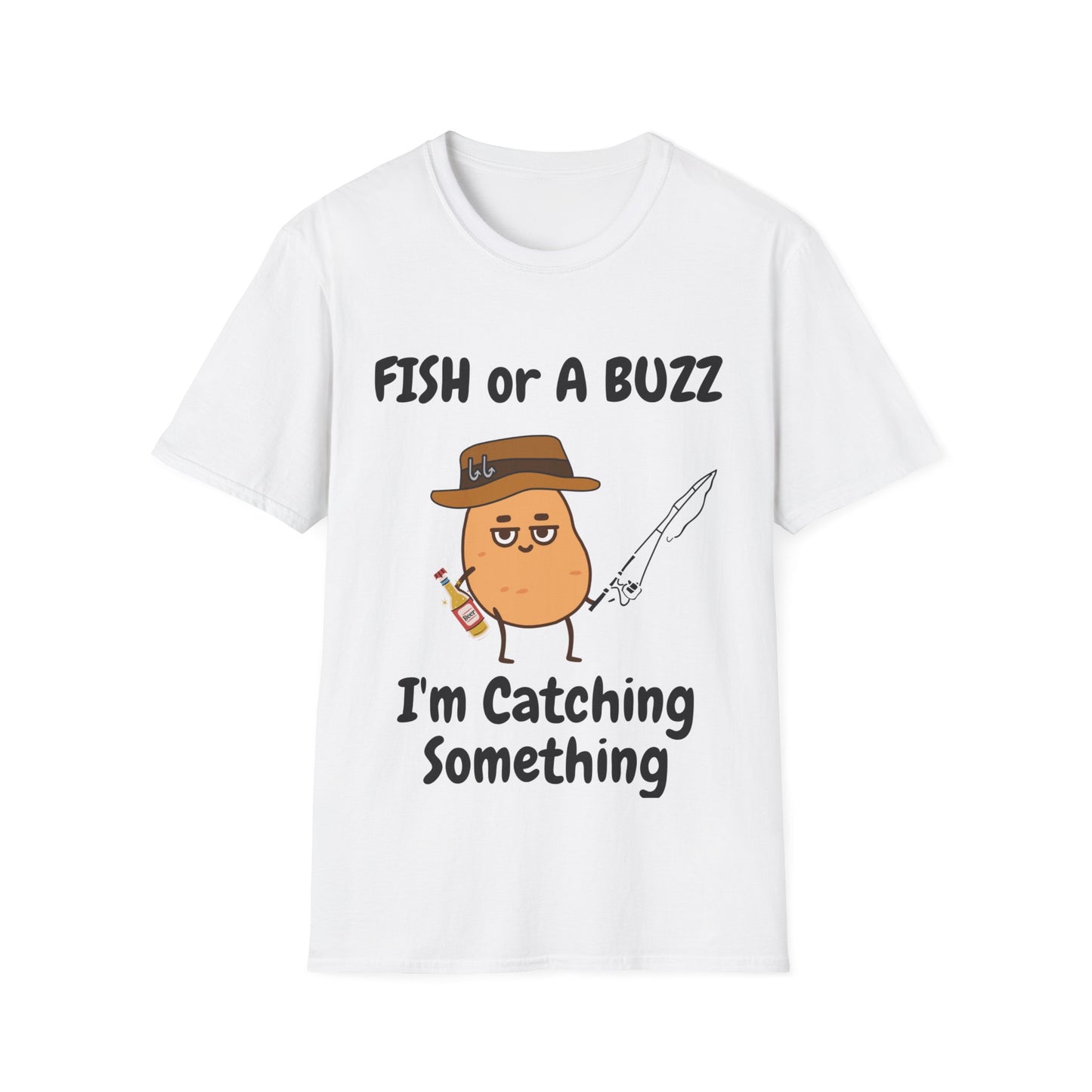 Fish or A Buzz, Im Catchin Something Tee